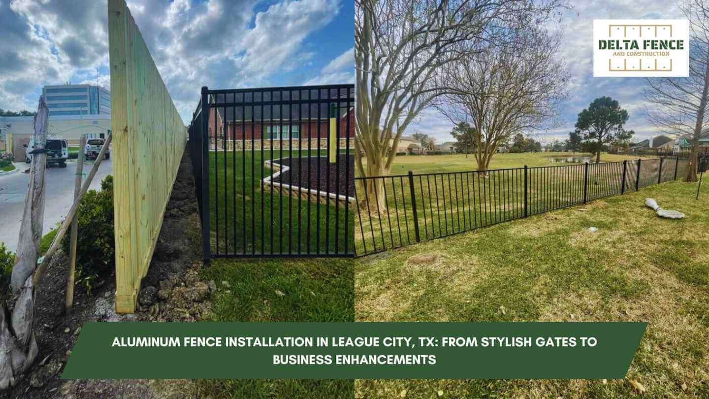 Aluminum Fence Installation in League City, TX: From Stylish Gates to Business Enhancements